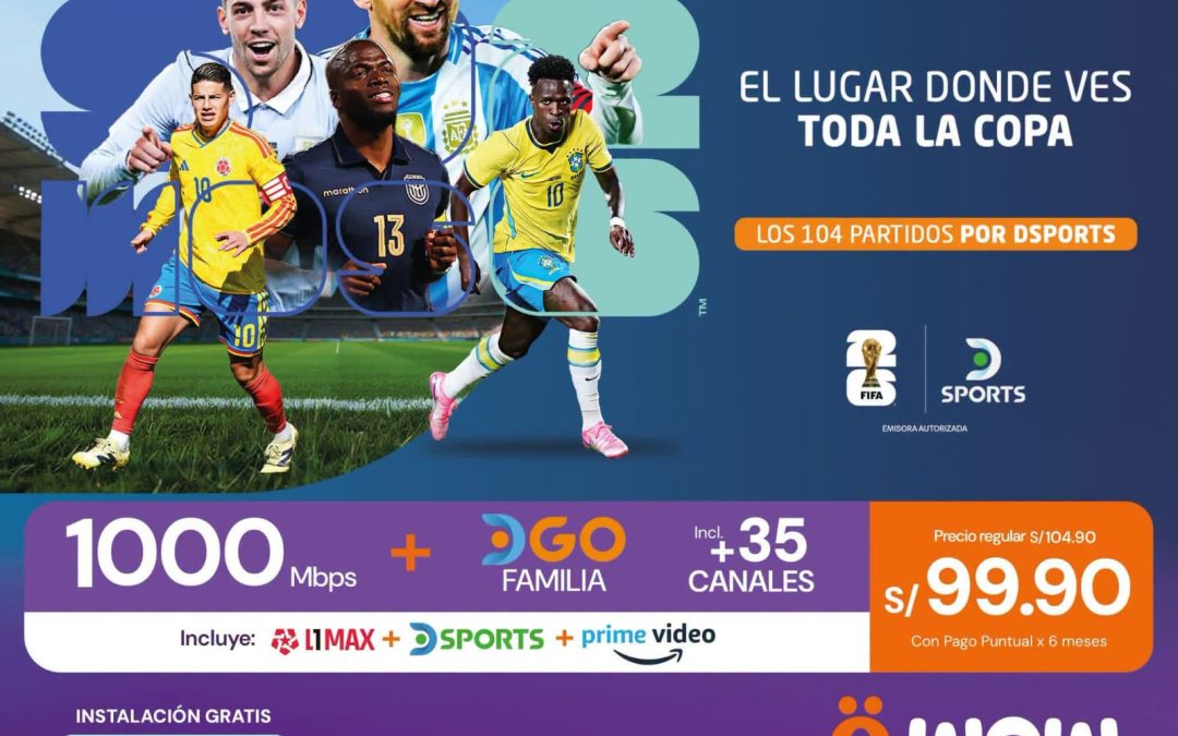 CON WOW VIVES LOS PARTIDOS DE LA FINAL DEL MUNDIAL DE FÚTBOL 2026